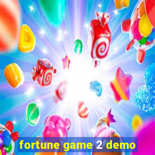 fortune game 2 demo